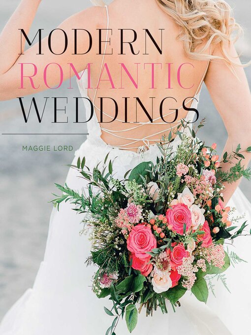 Title details for Modern Romantic Weddings by Maggie Lord - Available
